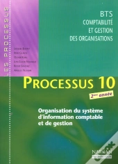 Processus 10 ;  Organisation Du Systeme D'Information Comptable Bts Cgo 2e Annee ; Livre De L'Eleve ; Edition 2002