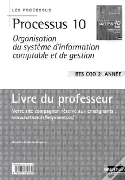 Capa do artigo Processus 10 ; Organisation Du Système D'Information Comptable Et De Gestion ; Bts Cgo ; 2ème Année ; Livre Du Professeur