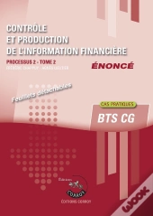 Processus 2 : Contrôle Et Production De L'Information Financière Tome 2 ; Bts Cg ; Énoncé