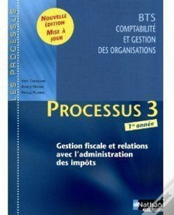 Capa do artigo Processus 3 Bts 1 Cgo (Gestion Fiscale Et Relat A Vec L'Administration) Eleve 2010