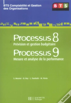 Capa do artigo Processus 8, Prevision Et Gestion Budgetaire Et 9, Mesure Et Analyse De La Performance ; Bts Cgo ; Eleve (Edition 2006)