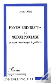 Processus De Création Et Musique Populaire Un Exemple ; Un Exemple De Métissage À La Québécoise