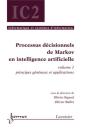 Processus Décisionnels De Markov En Intelligence Artificielle, Volume 1 : Principes Généraux Et Applications - Preview