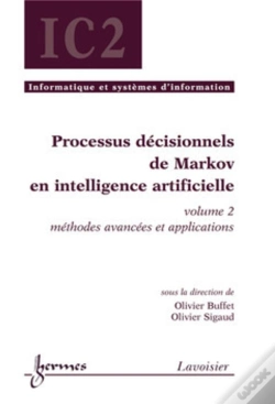 Capa do artigo Processus Décisionnels De Markov En Intelligence Artificielle, Volume 2 : Méthodes Avancées Et Applications