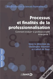 Capa do artigo Processus Et Finalités De La Professionnalisation : Comment Évaluer La Professionnalité Émergente ?