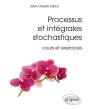 Processus Et Intégrales Stochastiques (Cours Et Exercices Corrigés) - Preview