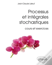 Capa do artigo Processus Et Intégrales Stochastiques (Cours Et Exercices Corrigés)