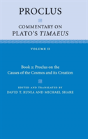 Proclus: Commentary On Plato'S Timaeus: Volume 2, Book 2: Proclus On The Causes Of The Cosmos And Its Creation - Preview