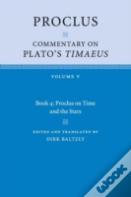 Proclus: Commentary On Plato'S Timaeus: Volume 5, Book 4