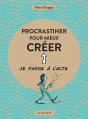 Procrastiner Pour Mieux Créer - Preview