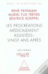 Procreations Medicalement Assistes ; 20 Ans Apres