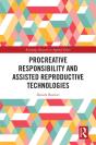 Procreative Responsibility And Assisted Reproductive Technologies - Preview