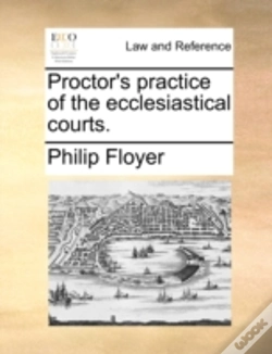 Capa do artigo Proctor'S Practice Of The Ecclesiastical