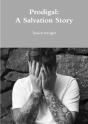Prodigal: A Salvation Story - Preview