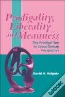 Prodigality, Liberality And Meanness