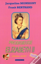Prodigieuse Elizabeth Ii - Livre