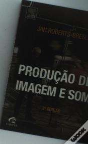 Capa do artigo Produção De Imagem E Som (2.ª Ed.)