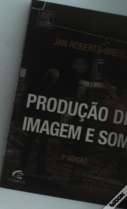 Capa do artigo Produção De Imagem E Som (2.ª Ed.)