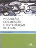 Produção, Exploração e Distribuição de Água
