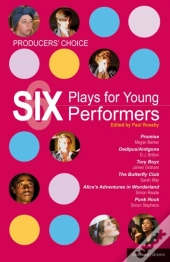 Producers' Choice: Six Plays For Young Performers