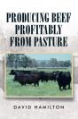Producing Beef Profitably From Pasture - Preview