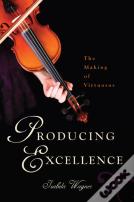 Producing Excellence