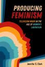 Producing Feminism - Preview