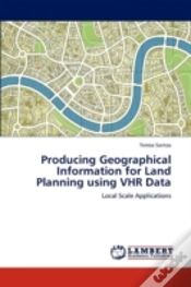 Capa do artigo Producing Geographical Information For Land Planning Using Vhr Data