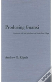 Producing Guanxi