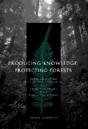 Producing Knowledge, Protecting Forests - Preview