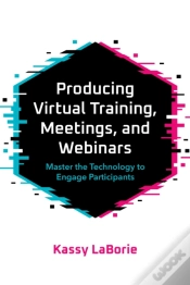 Capa do artigo Producing Virtual Training, Meetings, And Webinars
