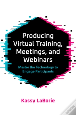Capa do artigo Producing Virtual Training, Meetings, And Webinars