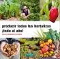 Producir Todas Tus Hortalizas Todo El Año - Preview