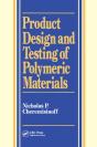 Product Design And Testing Of Polymeric Materials - Preview
