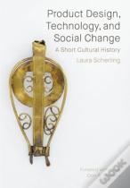 Product Design, Technology, And Social Change