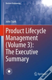 Product Lifecycle Management (Volume 3): The Executive Summary