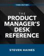 Product Manager'S Desk Reference, Third Edition - Preview