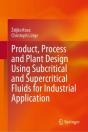 Product, Process And Plant Design Using Subcritical And Supercritical Fluids For Industrial Application - Preview