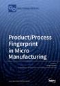 Product/Process Fingerprint In Micro Manufacturing - Preview