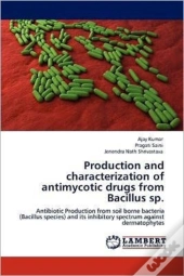 Production And Characterization Of Antimycotic Drugs From Bacillus Sp.