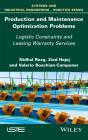 Production And Maintenance Optimization Problems - Preview