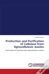 Production And Purification Of Cellulase From Lignocellulosic Wastes