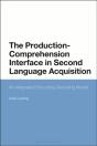 Production-Comprehension Interface In Second Language Acquisition - Preview