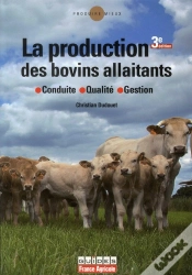 Capa do artigo Production De Bovins Allaitants ; Conduite, Qualité, Gestion (3e Édition)
