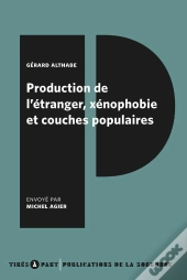 Production De L'Étranger, Xénophobie Et Couches Populaires