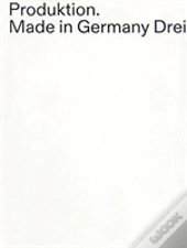 Production Made In Germany Three