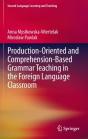 Production-Oriented And Comprehension-Based Grammar Teaching In The Foreign Language Classroom - Preview