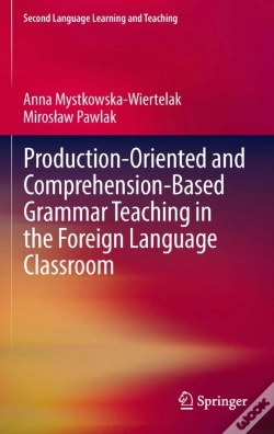 Capa do artigo Production-Oriented And Comprehension-Based Grammar Teaching In The Foreign Language Classroom
