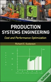 Production Systems Engineering: Cost And Performance Optimization
