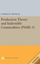 Production Theory And Indivisible Commodities. (Psme-3), Volume 3